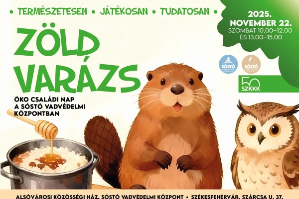 Zöld Varázs – Öko családi nap a Sóstó Vadvédelmi Központban